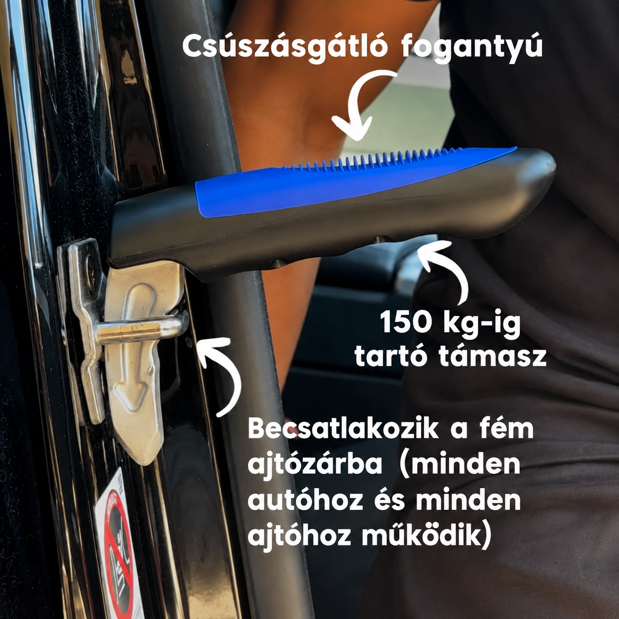 A fogantyú a fém ajtózárba csatlakozik és 150 kg-ig terhelhető